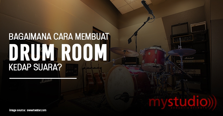 Bagaimana Cara Membuat Drum Room Kedap Suara